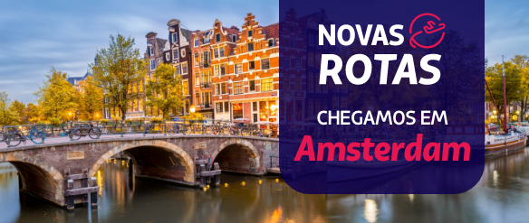 Novas Rotas - Chegamos em Amsterdam
