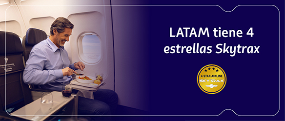 Somos la primera y única aerolínea en Latinoamérica en recibir el premio SKYTRAX 4 STAR AIRLINE